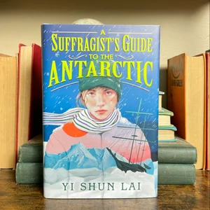 A Suffragist's Guide to the Antarctic