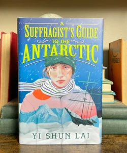 A Suffragist's Guide to the Antarctic