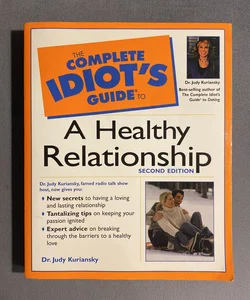 Complete Idiot's Guide to a Healthy Relationship