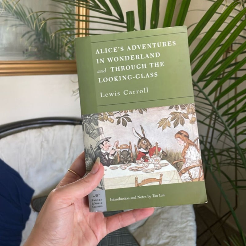 Alice's Adventures in Wonderland, and Through the Looking Glass