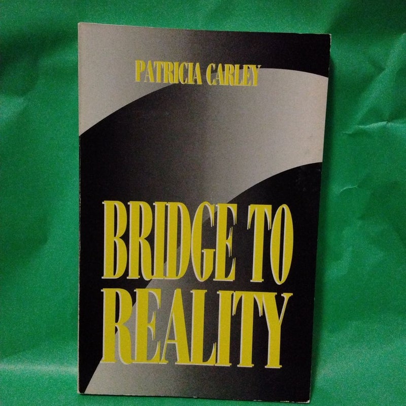 Bridge to Reality