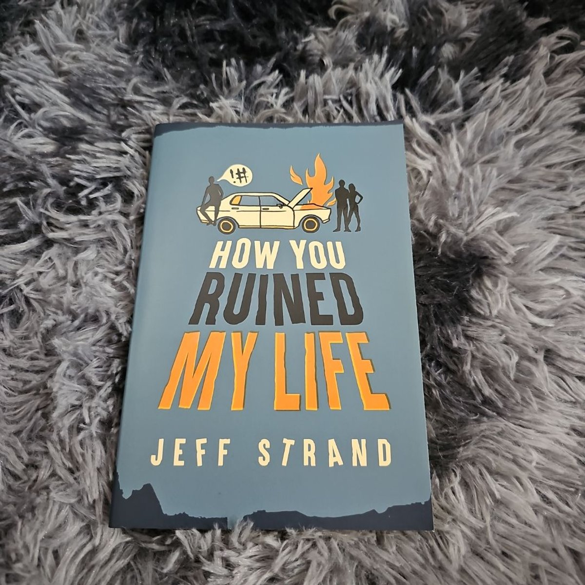 How You Ruined My Life by Jeff Strand
