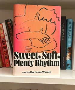 Sweet, Soft, Plenty Rhythm - First Edition