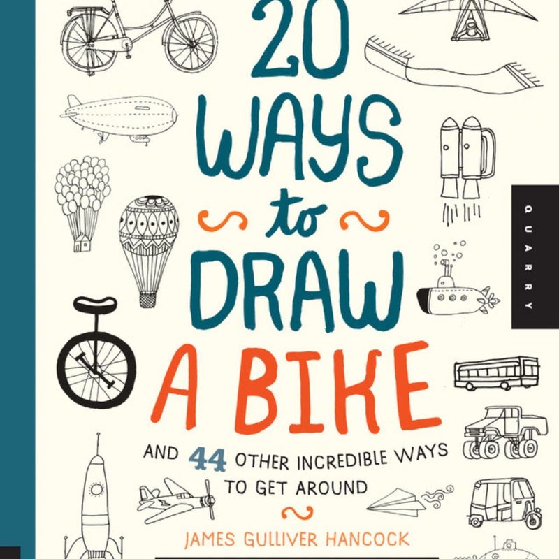 20 Ways to Draw a Bike and 44 Other Incredible Ways to Get Around