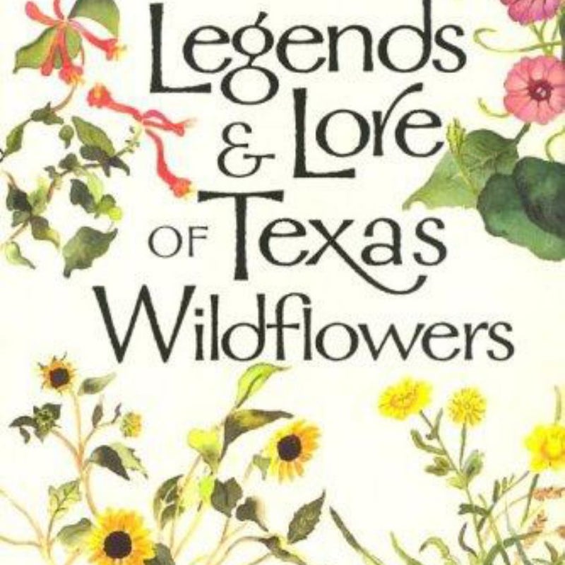Legends and Lore of Texas Wildflowers