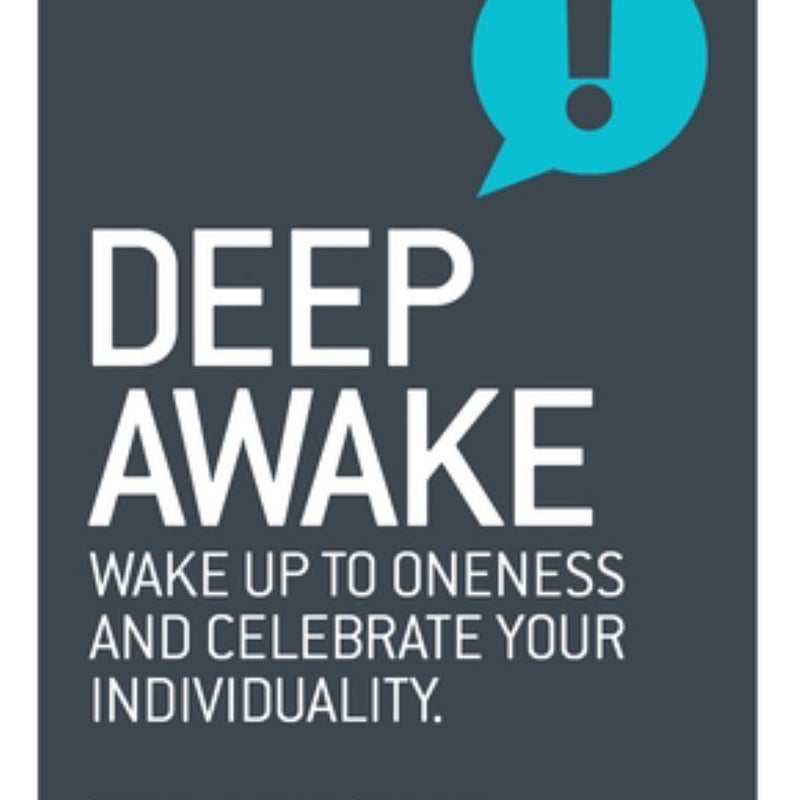 Deep Awake