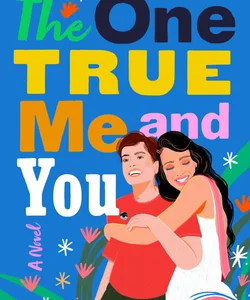 The One True Me and You