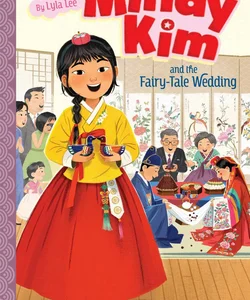 Mindy Kim and the Fairy-Tale Wedding