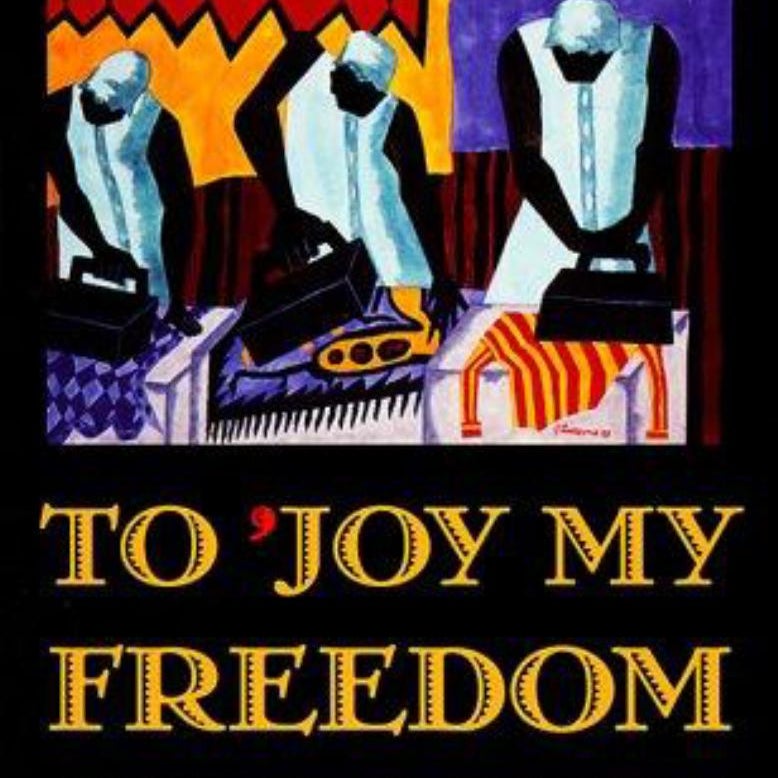 To 'Joy My Freedom