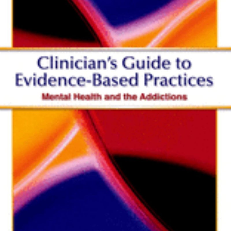 Clinician's Guide to Evidence Based Practices