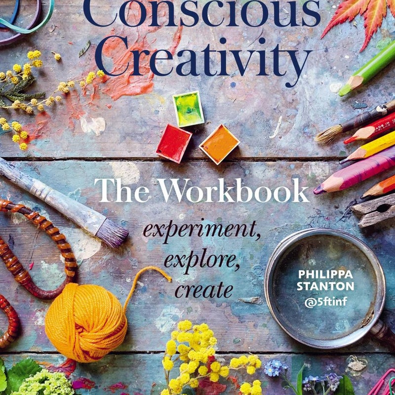 Conscious Creativity: the Workbook