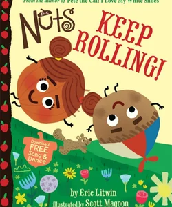 The Nuts: Keep Rolling!