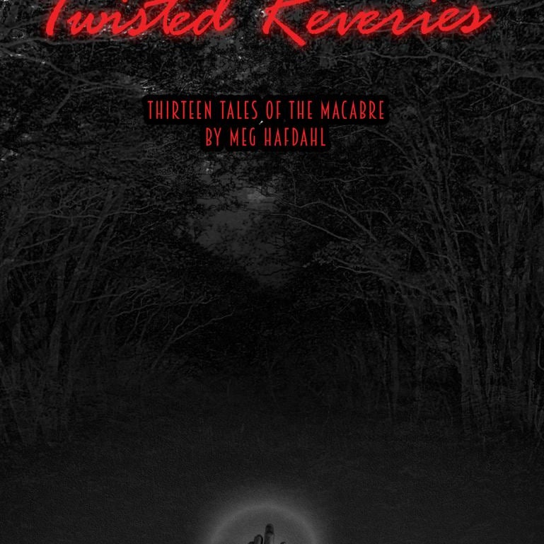 Twisted Reveries