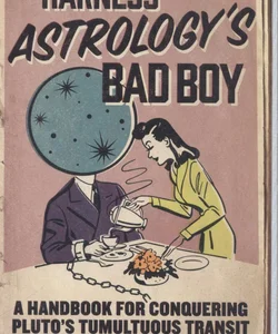 Harness Astrology's Bad Boy