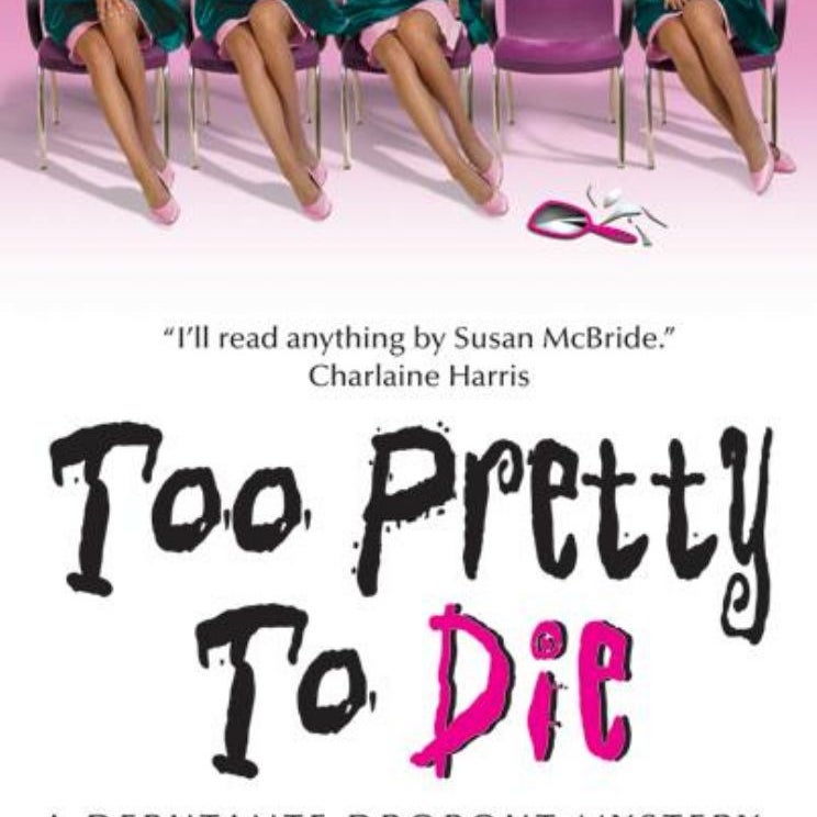 Too Pretty to Die