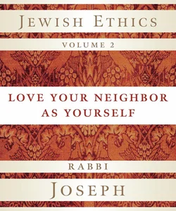 A Code of Jewish Ethics, Volume 2