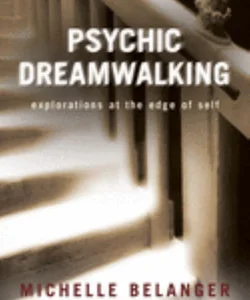 Psychic Dreamwalking