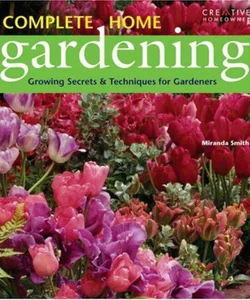 Complete Home Gardening