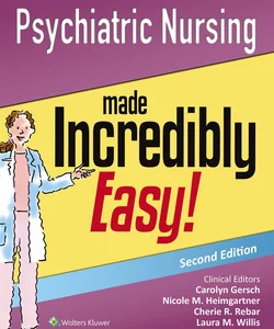 Psychiatric Nursing Made Incredibly Easy!