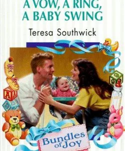 A Vow a Ring a Baby Swing