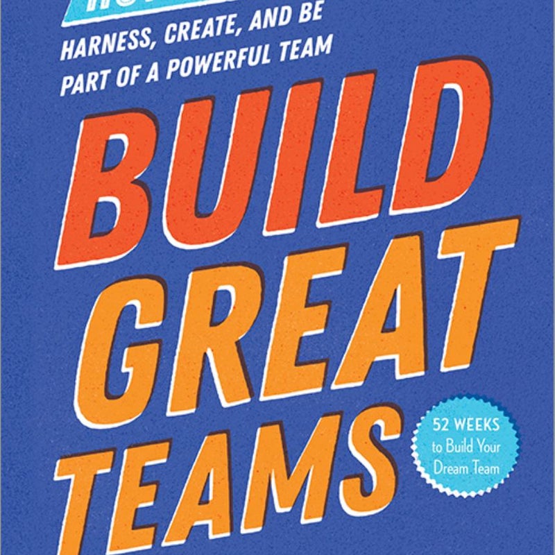 Build Great Teams