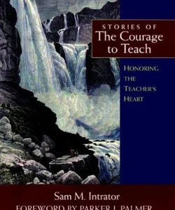 Stories of the Courage to Teach