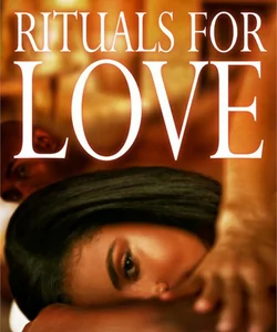 Rituals for Love