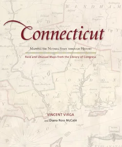Connecticut - Mapping the Nutmeg State Through History