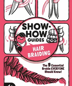 Show-How Guides: Hair Braiding