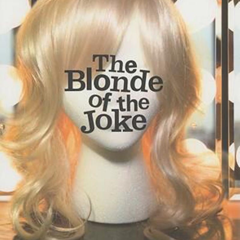 The Blonde of the Joke