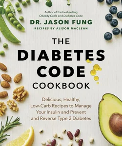 The Diabetes Code Cookbook