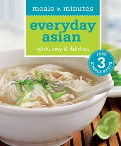 Meals in Minutes: Everyday Asian