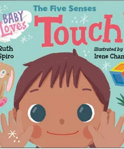 Baby Loves the Five Senses: Touch!