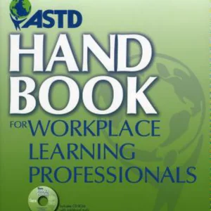 ASTD Handbook for Workplace Learning Professionals