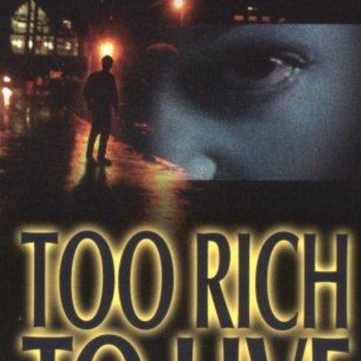 Too Rich to Live