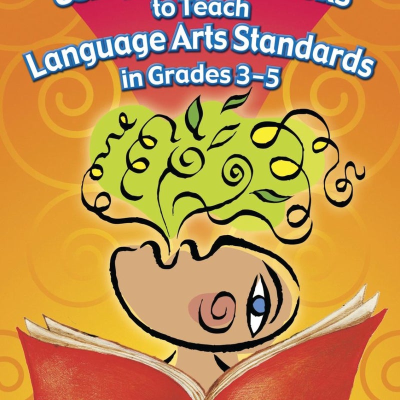 Using Picture Books to Teach Language Arts Standards in Grades 3-5 by ...