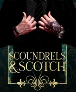 Scoundrels and Scotch