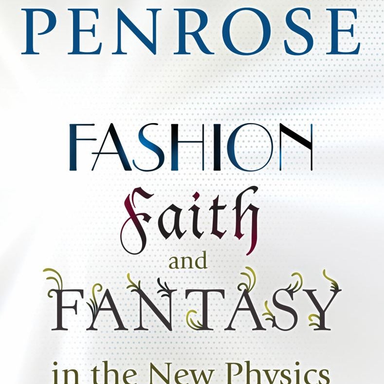 Fashion, Faith, and Fantasy in the New Physics of the Universe