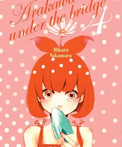 Arakawa under the Bridge 4