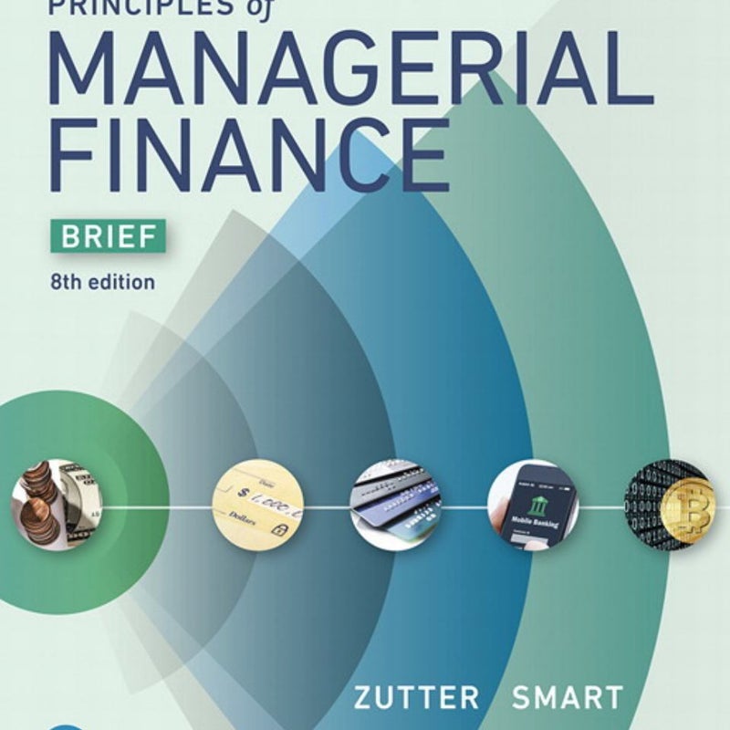 Principles of Managerial Finance, Brief Edition