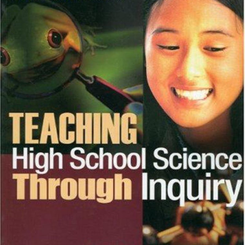 Teaching High School Science Through Inquiry