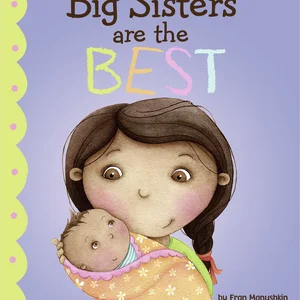 Big Sisters Are the Best
