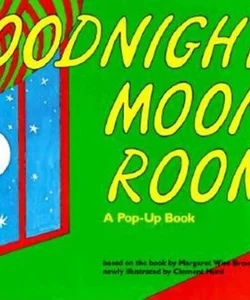 Goodnight Moon Room: a Pop-Up Book