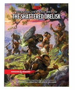 Phandelver and below: the Shattered Obelisk (Dungeons and Dragons Adventure Book)