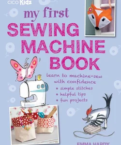 My First Sewing Machine Book