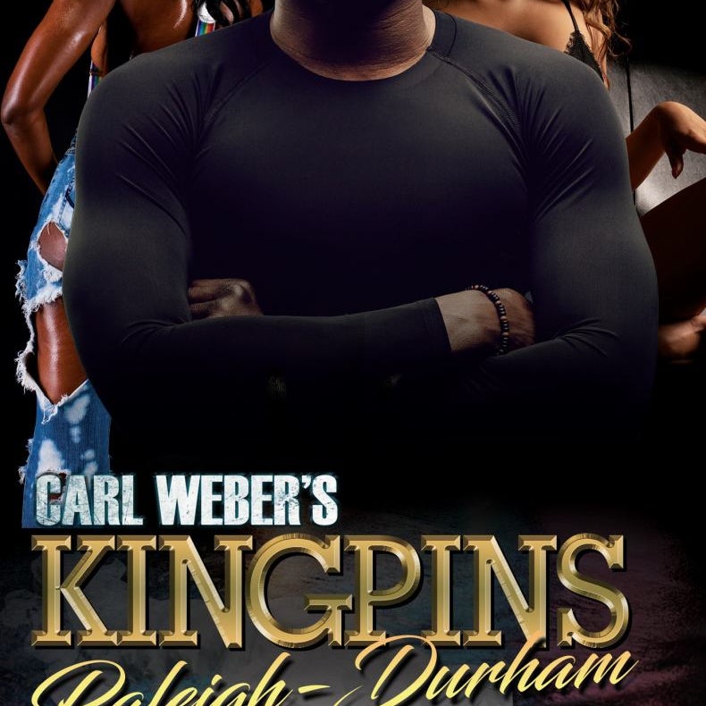 Carl Weber's Kingpins: Raleigh-Durham