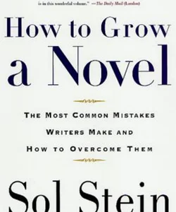 How to Grow a Novel