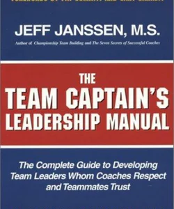 The Team Captain's Leadership Manual