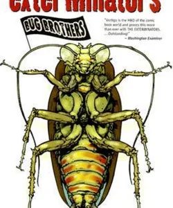 The Exterminators - Bug Brothers