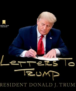 Letters to Trump